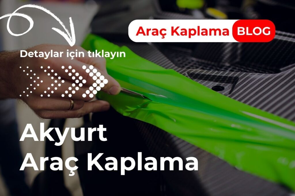 Akyurt Araç Kaplama