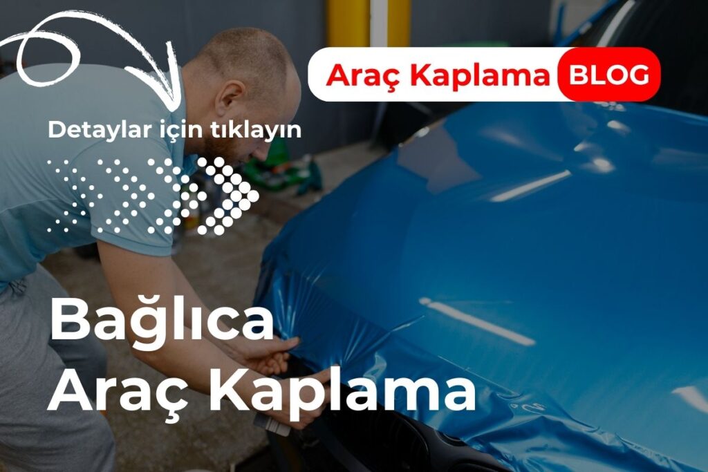 Bağlıca Araç Kaplama