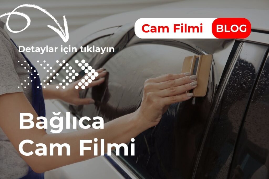 Bağlıca Cam Filmi
