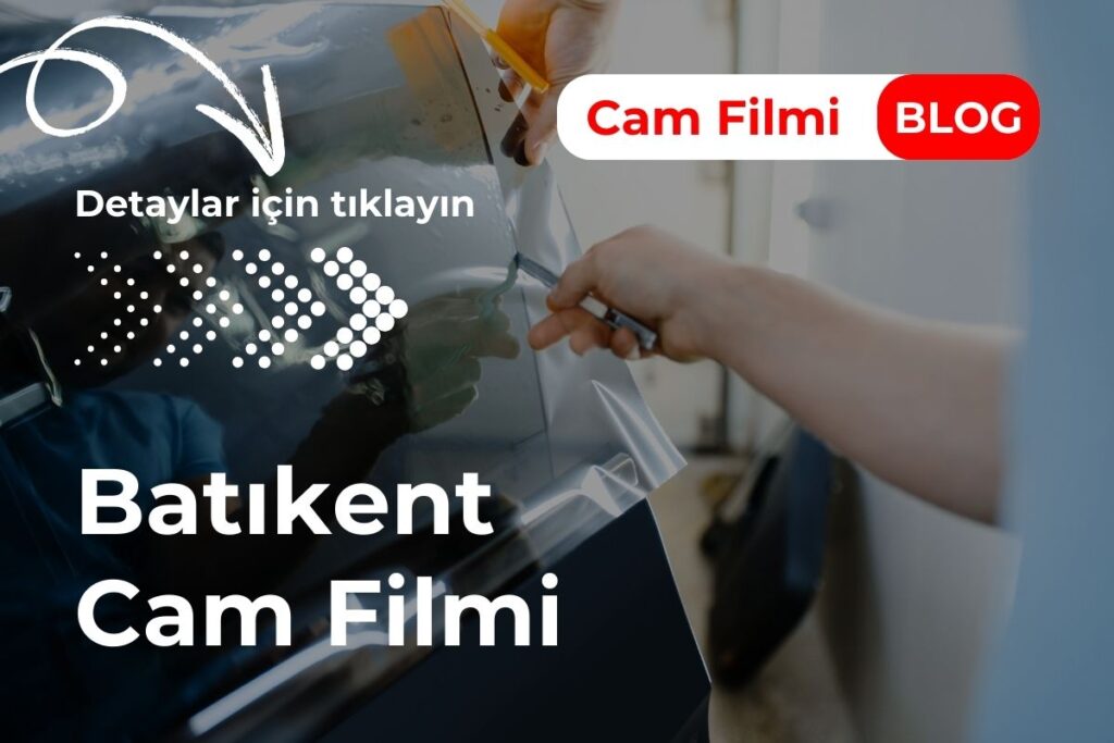 Batıkent Cam Filmi