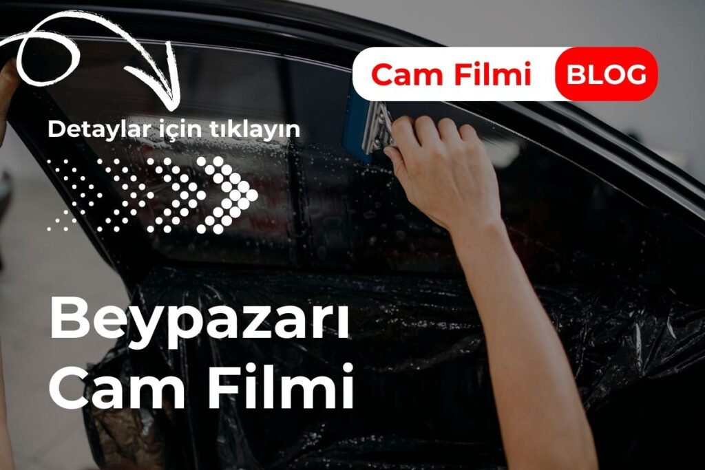 Beypazarı Cam Filmi