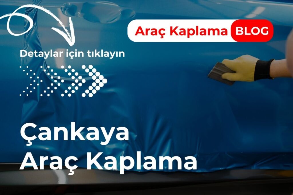 Çankaya Araç Kaplama