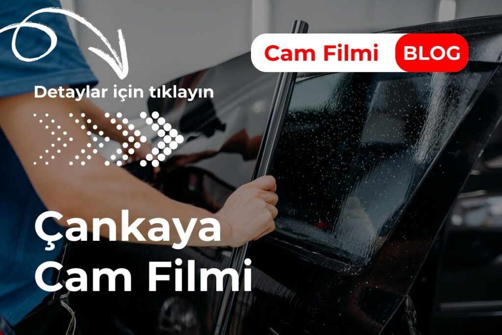 Çankaya Cam Filmi