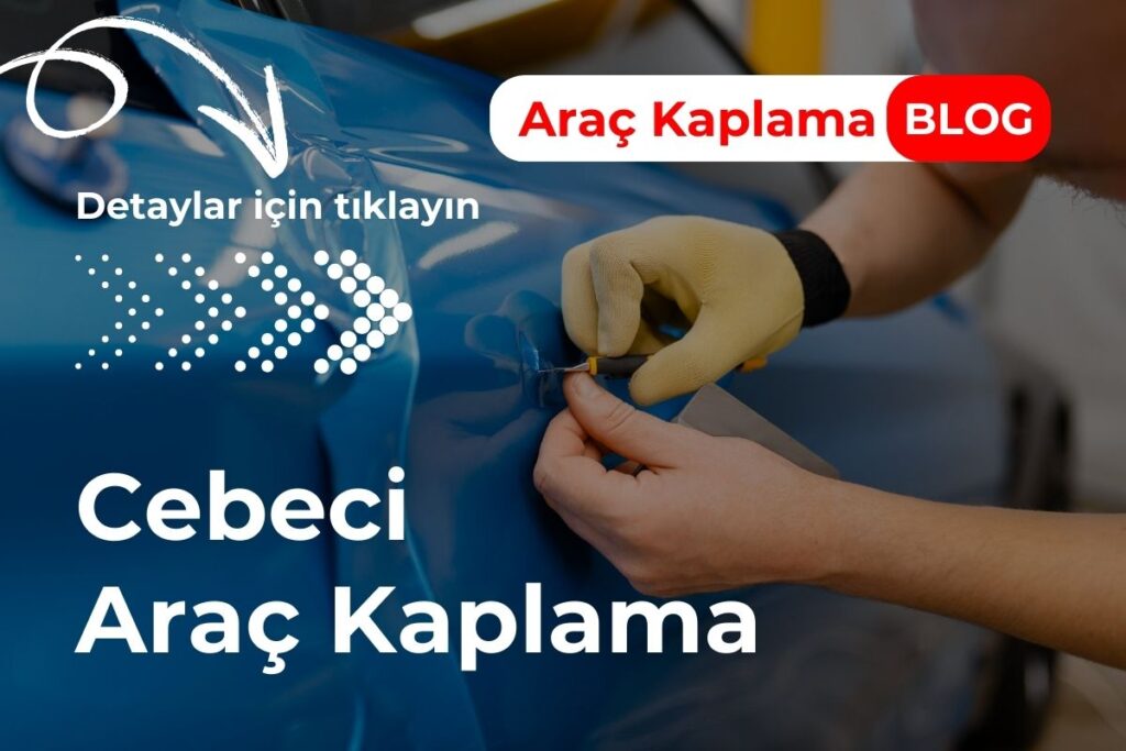 Cebeci Araç Kaplama
