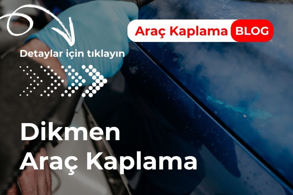 Dikmen Araç Kaplama