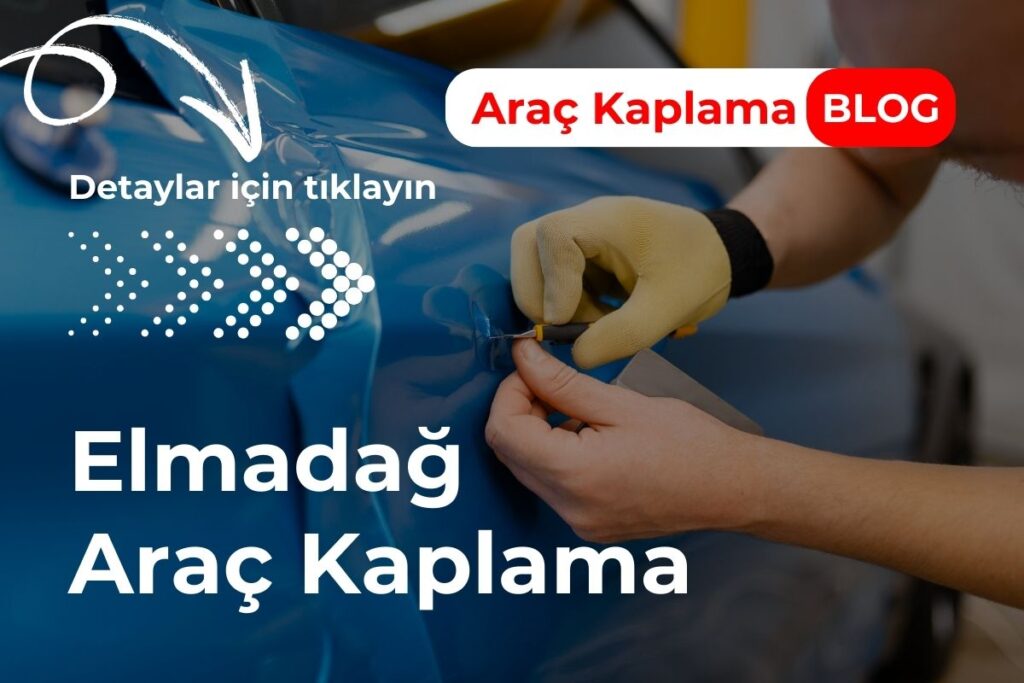 Elmadağ Araç Kaplama