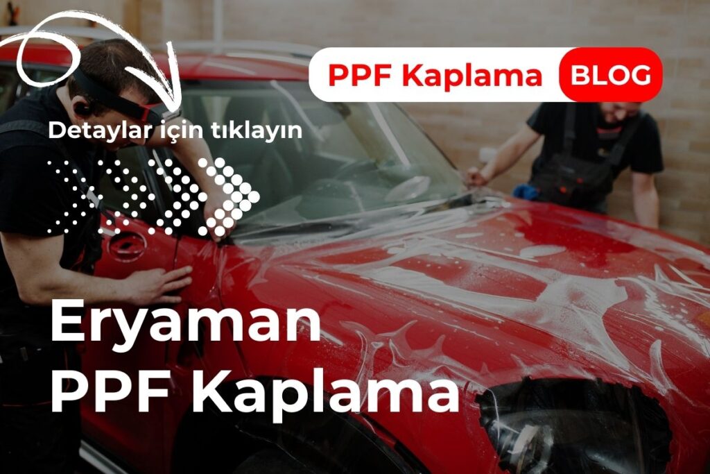 Eryaman PPF Kaplama