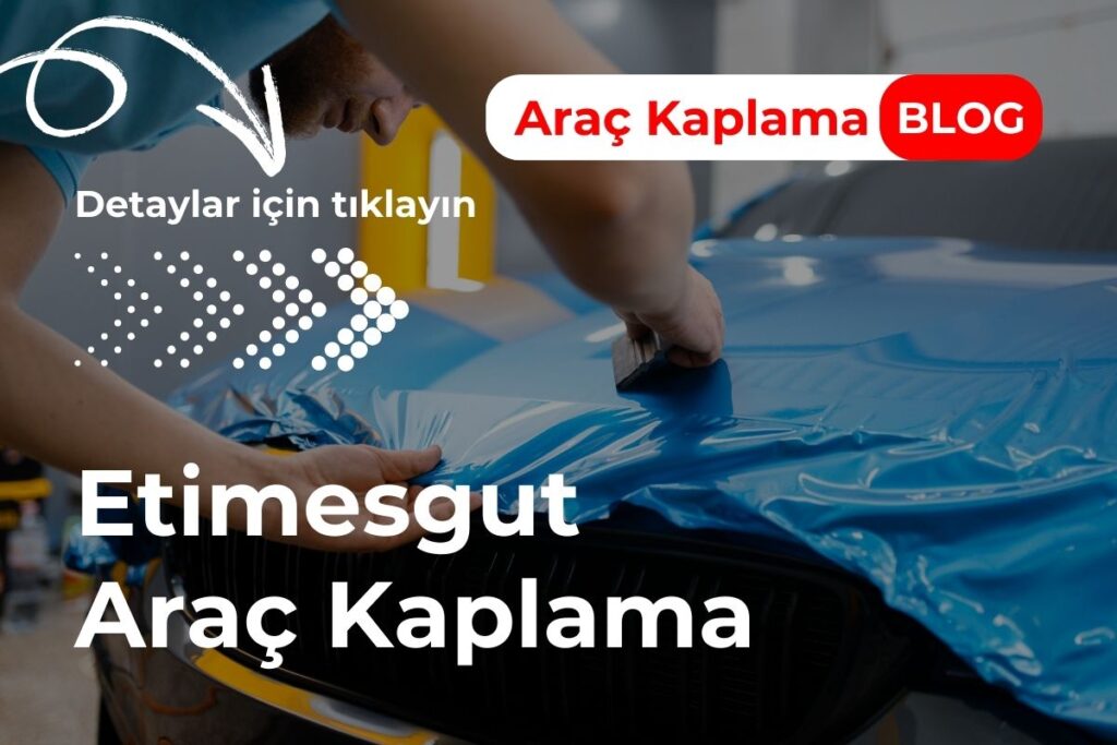 Etimesgut Araç Kaplama