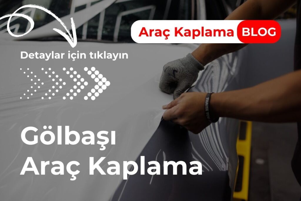 Gölbaşı Araç Kaplama