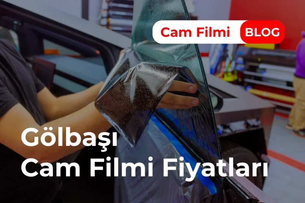 Gölbaşı Cam Filmi Fiyatları