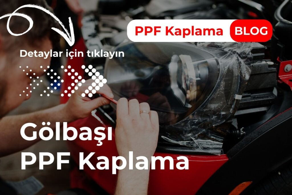 Gölbaşı PPF Kaplama