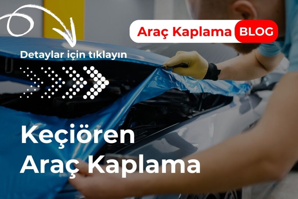 Keçiören Araç Kaplama