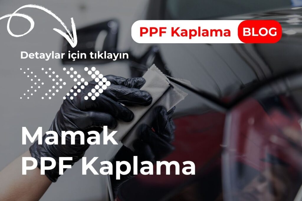 Mamak PPF Kaplama