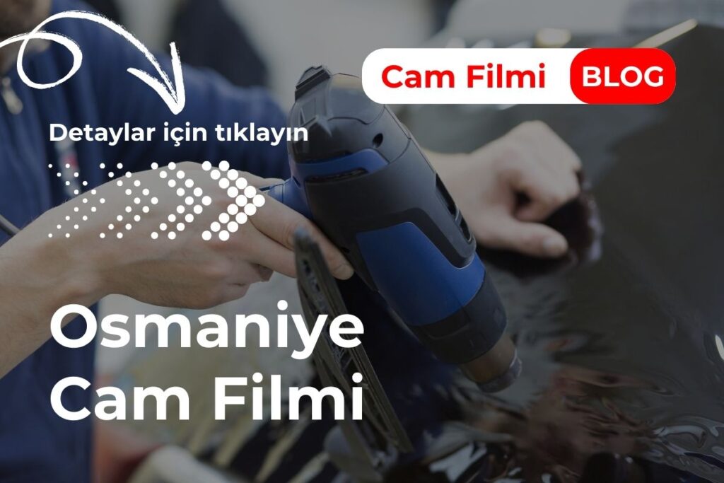 Osmaniye Cam Filmi