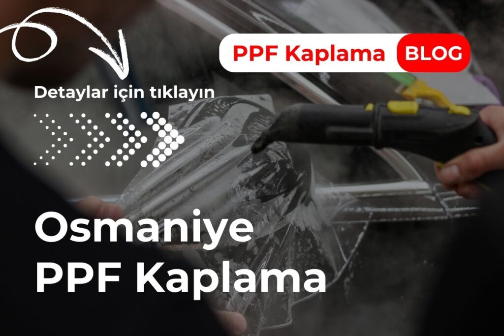 Osmaniye PPF Kaplama
