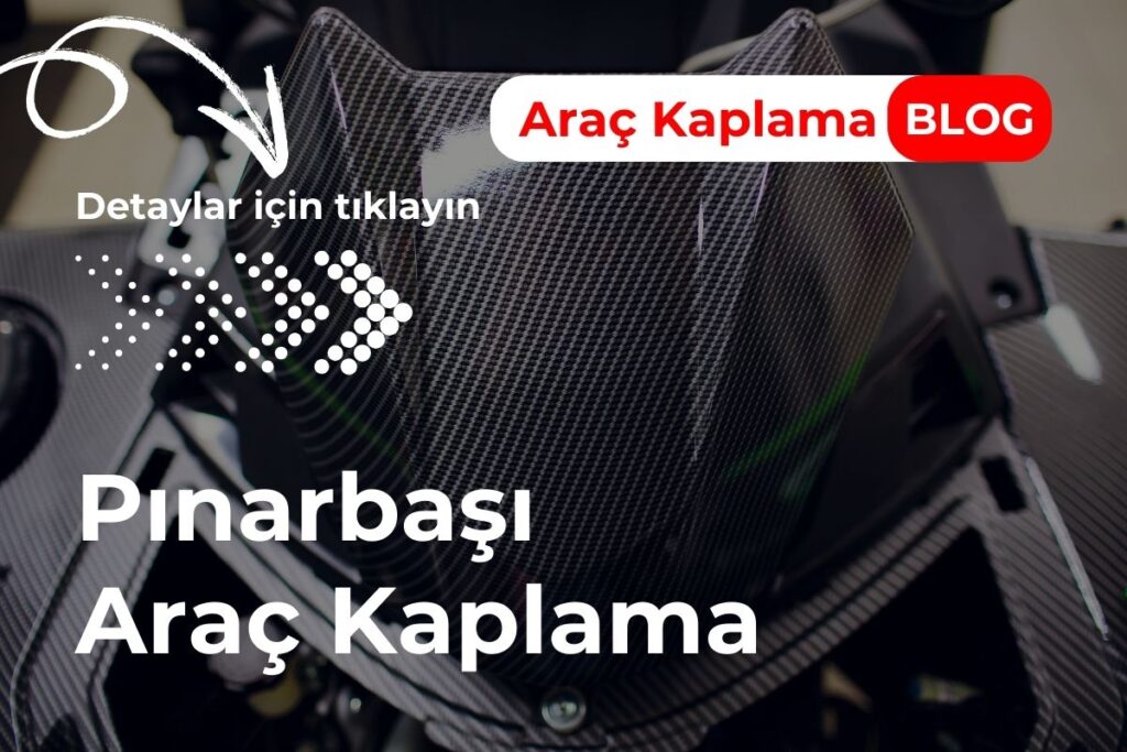 Pınarbaşı Araç Kaplama