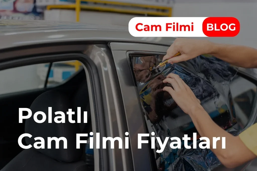 Polatlı Cam Filmi Fiyatları