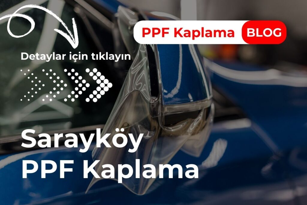 Sarayköy PPF Kaplama