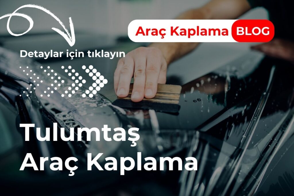 Tulumtaş Araç Kaplama
