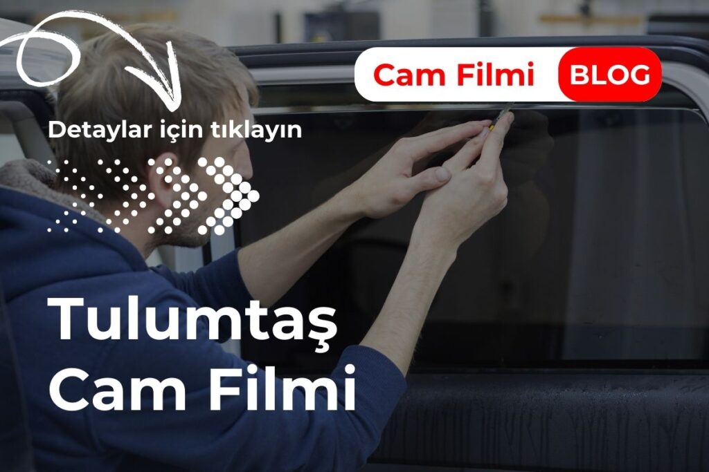 Tulumtaş Cam Filmi