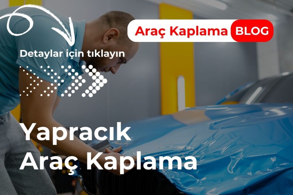 Yapracık Araç Kaplama