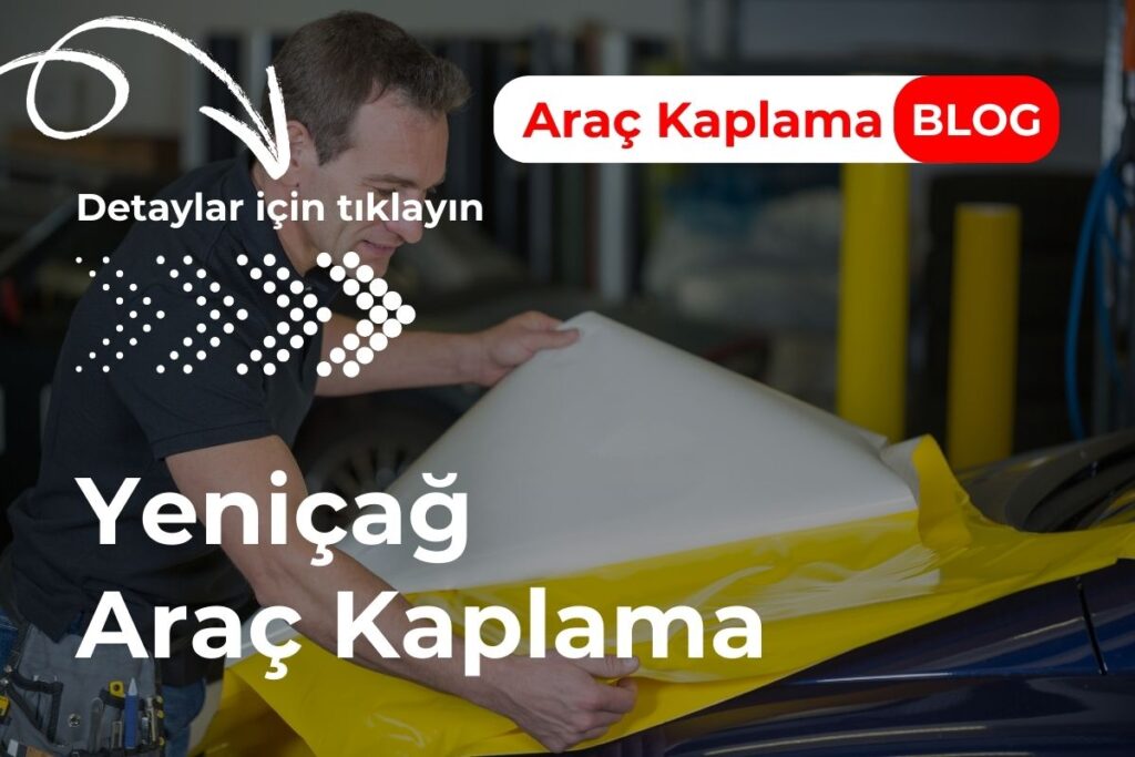 Yeniçağ Araç Kaplama