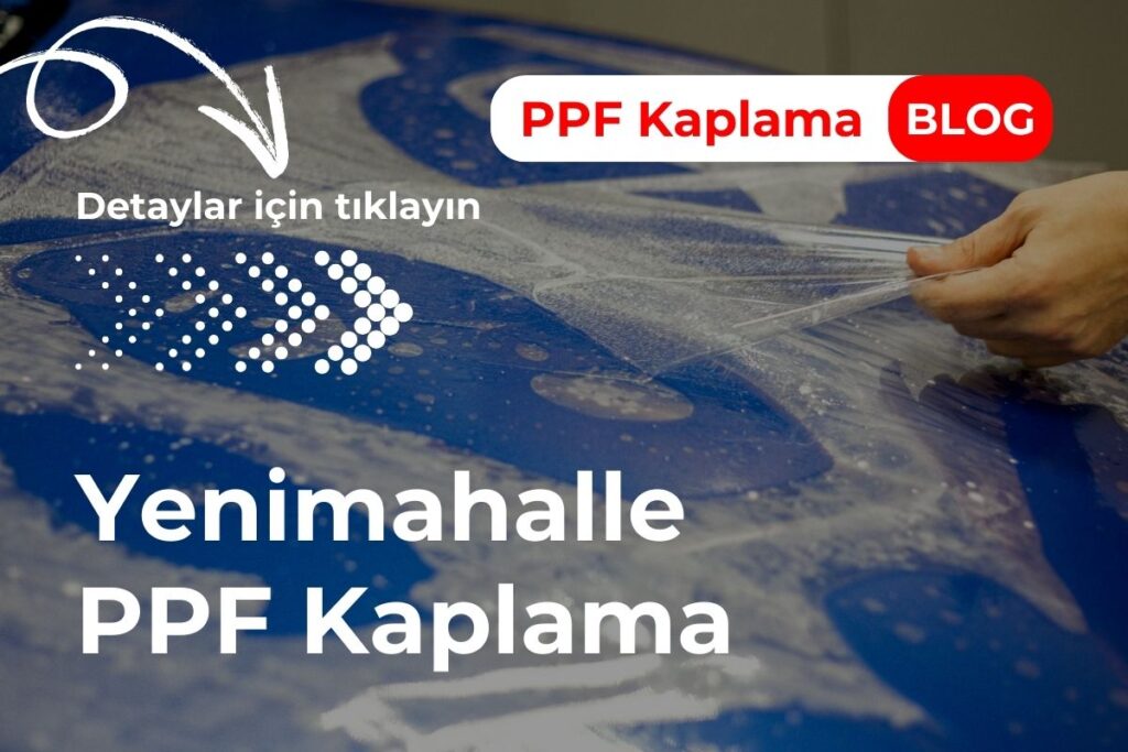 Yenimahalle PPF Kaplama